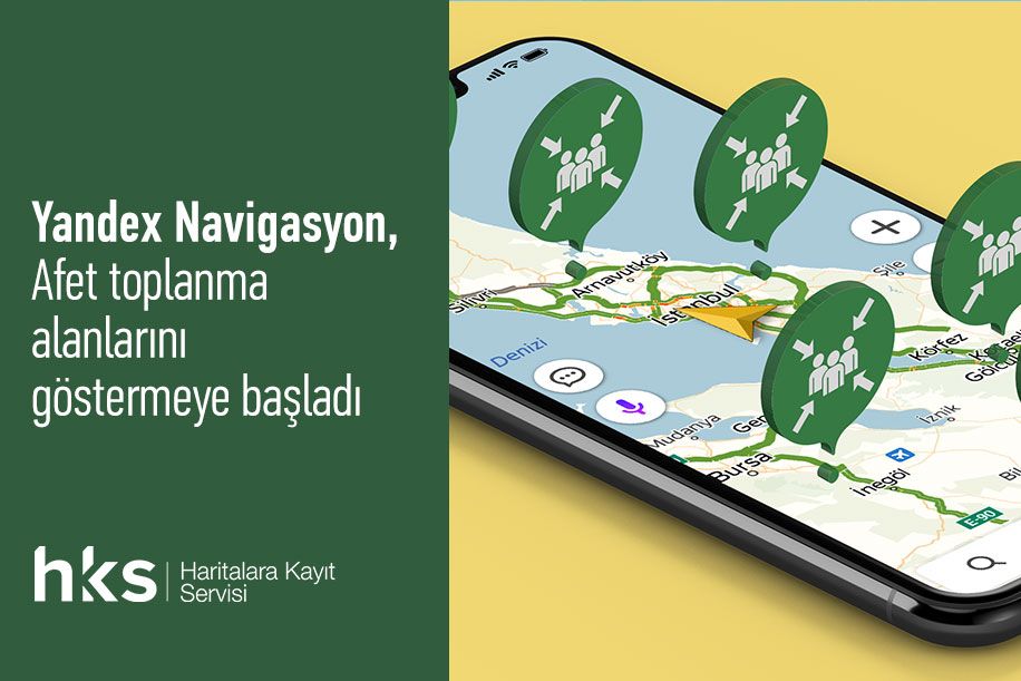 Yandex Navigasyon, Afet Toplanma Alanlarını Göstermeye Başladı